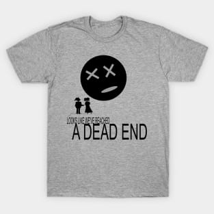 DEAD END T-Shirt